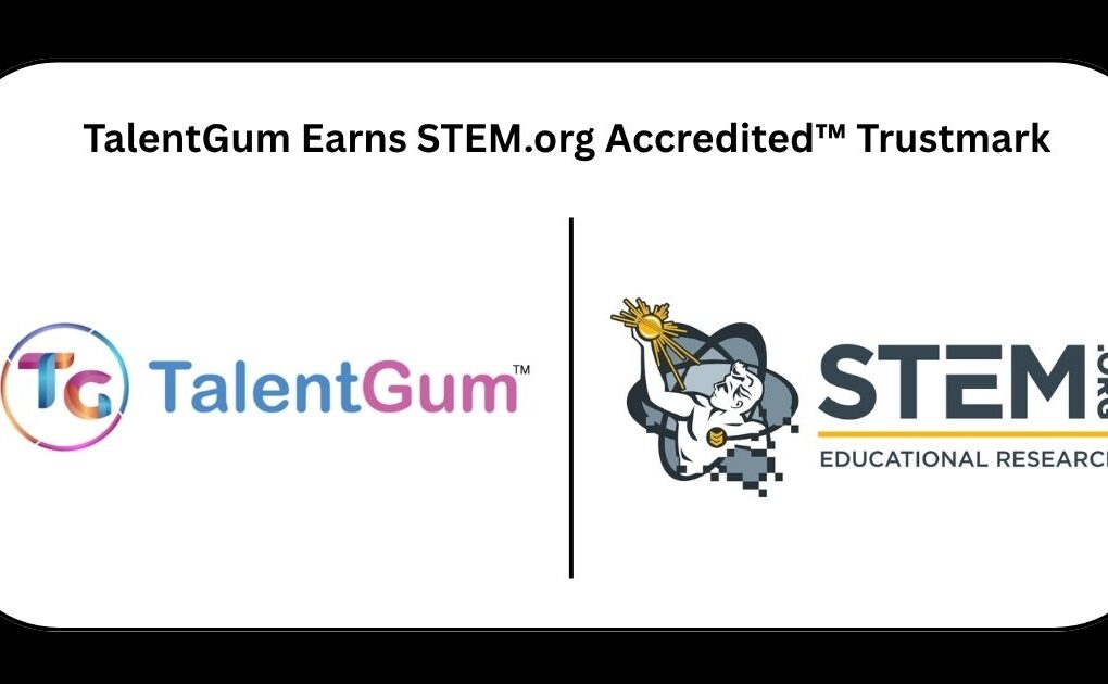 TalentGum Receives STEM.org Accredited™ Educational Experience Trustmark