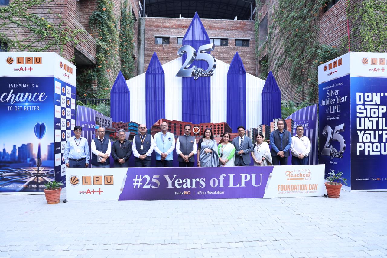 LPU marks 25 years of educational growth, enters Silver Jubilee with focus on impact and future-ready learning